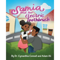 Samia and Her Electric Toothbrush: Make brushing your child's teeth more fun and educational with this Dentist approved book.