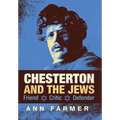 Chesterton and the Jews: Friend, Critic, Defender