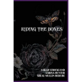 Riding The Bones