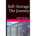 Self-Storage The Journey: Getting Into The Business