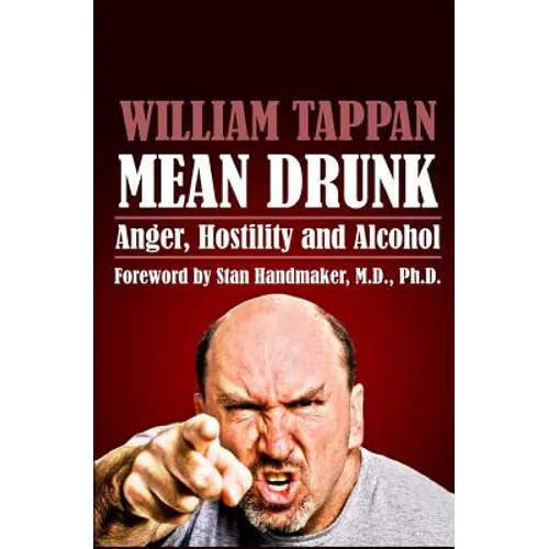 Mean Drunk: Anger, Hostility and Alcohol