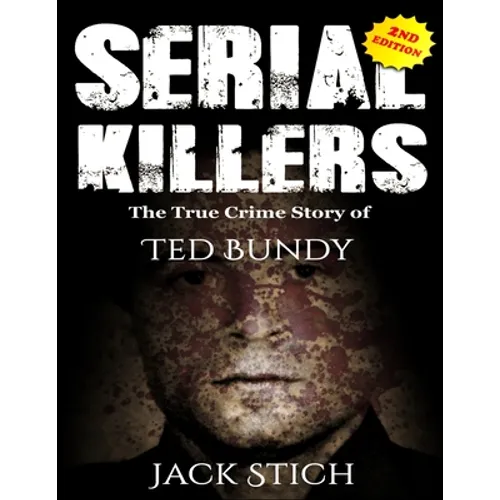 Serial Killers: The True Crime Story of Ted Bundy
