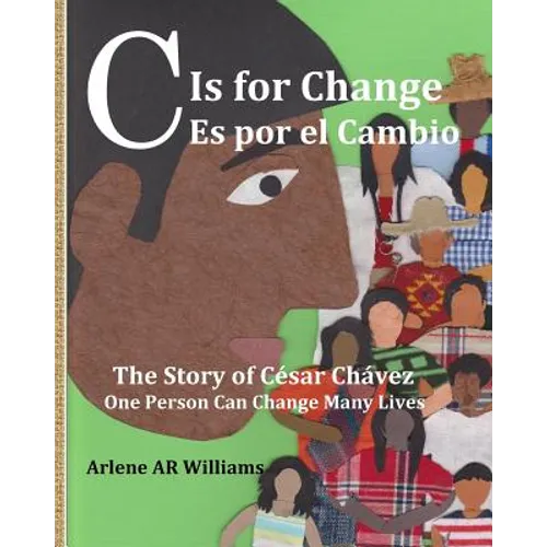 C is for Change: The story of Cesar Chavez