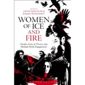 Women of Ice and Fire: Gender, Game of Thrones and Multiple Media Engagements