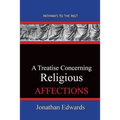 A Treatise Concerning Religious Affections: Pathways To The Past