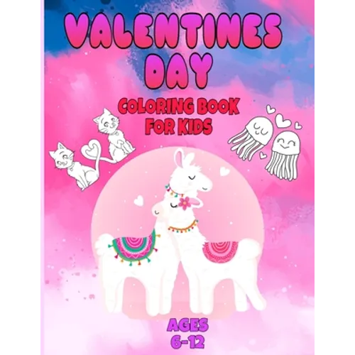 Valentines Day coloring book for kids ages 6-12: valentines day coloring book animals - Paperback