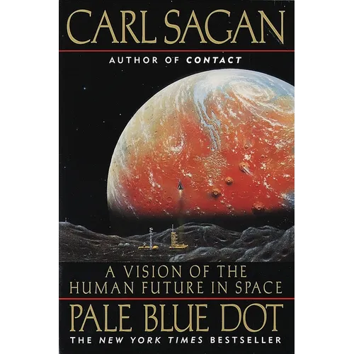 Pale Blue Dot: A Vision of the Human Future in Space