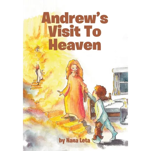 Andrew's Visit To Heaven