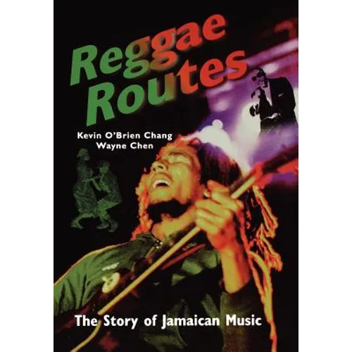 Reggae Routes: The Story of Jamaican Music