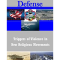 Triggers of Violence in New Religious Movements
