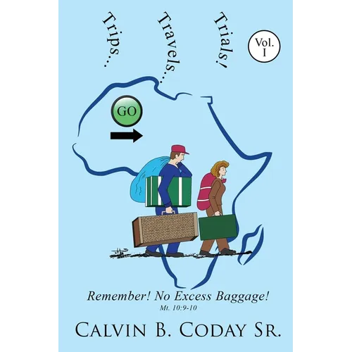 Trips...Travels...Trials!: Remember! No Excess Baggage!: Remember! No Excess Baggage!