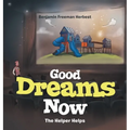 Good Dreams Now: The Helper Helps