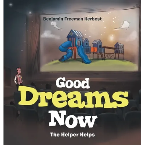 Good Dreams Now: The Helper Helps