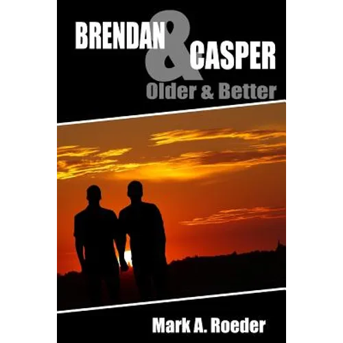 Brendan & Casper: Older & Better