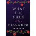 What the Fuck is my Password