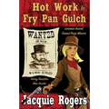 Hot Work in Fry Pan Gulch