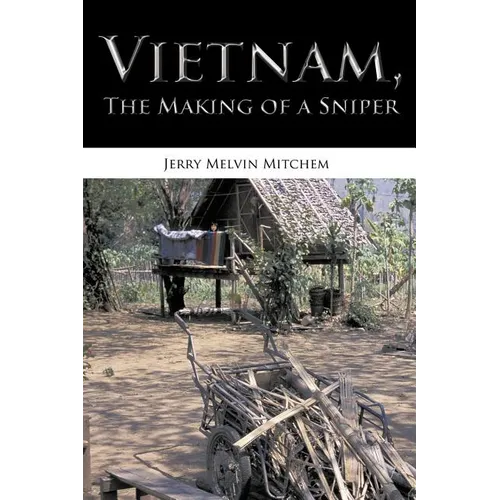 Vietnam, the Making of a Sniper