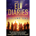The Eli Diaries: Volume One
