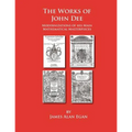 The Works of John Dee: Modernizations of his Main Mathematical Masterpieces