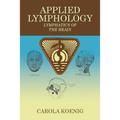 Applied Lymphology: Lymphatics of the Brain