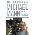 The Philosophy of Michael Mann