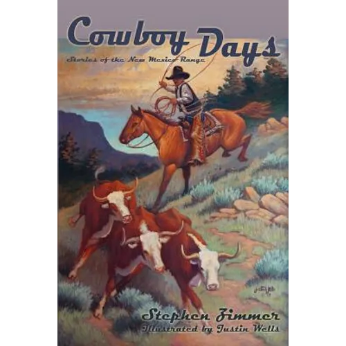 Cowboy Days: Stories of the New Mexico Range
