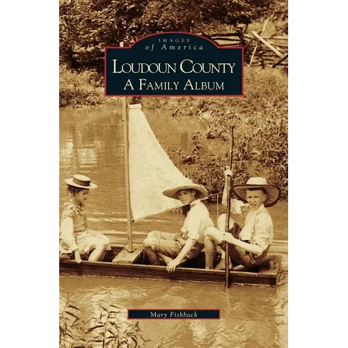 Loudoun County: A Family Album