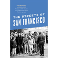 The Streets of San Francisco: Policing and the Creation of a Cosmopolitan Liberal Politics, 1950-1972