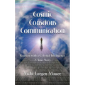 Cosmic Conscious Communication