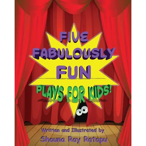 Five Fabulously Fun Plays for Kids