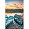 The Eleutherian Voyagers and Beyond: A Genealogical Study of Early Eleutherans