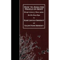 How to Analyze People on Sight: Through the Science of Human Analysis. The Five Human Types.