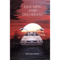 Old Men And Deloreans