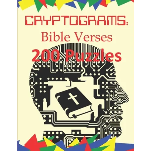 Cryptograms: Bible Verses: 200 Puzzles of Cryptograms of Bible Verses from the NIV