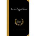 Between Trains in Kansas City