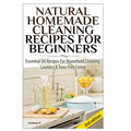 Natural Homemade Cleaning Recipes for Beginners
