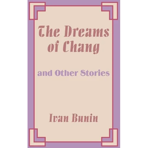The Dreams of Chang and Other Stories