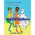 Martini Madness: Mid- Century Modern Adult Coloring Book