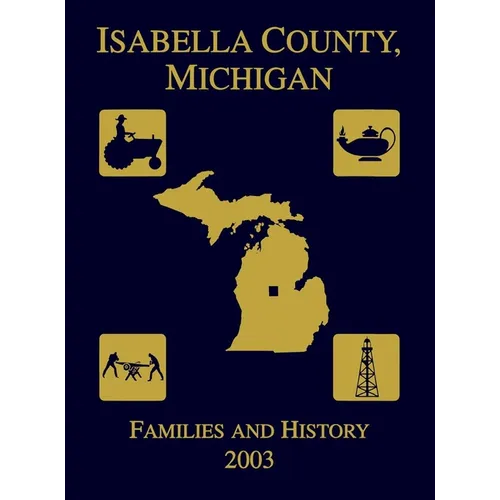 Isabella County, Michigan: Families & History 2003