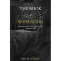 The Book of Revelation: A Theological and Exegetical Commentary