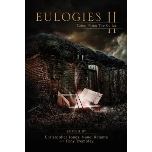Eulogies II: Tales From The Cellar