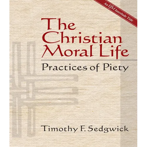 The Christian Moral Life: Practices of Piety
