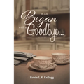It All Began with a Goodbye...