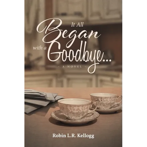 It All Began with a Goodbye...