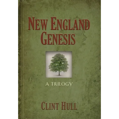 New England Genesis: A Trilogy