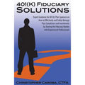 401(k) Fiduciary Solutions: Expert Guidance for 401(k) Plan Sponsors on how to Effectively and Safely Manage Plan Compliance and Investments by Sh