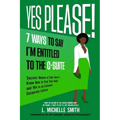 Yes Please! 7 Ways to Say I'm Entitled to the C-Suite