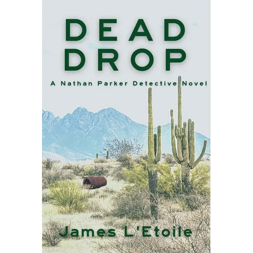 Dead Drop: A Detective Nathan Parker Novel