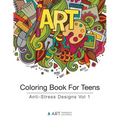 Coloring Book For Teens: Anti-Stress Designs Vol 1