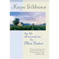 The Life All Around Me by Ellen Foster